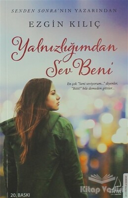 Yalnızlığımdan Sev Beni - Destek Yayınları