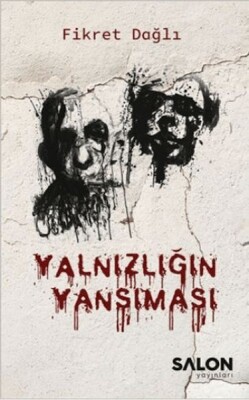 Yalnızlığın Yansıması - Salon Yayınları