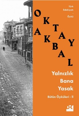 Yalnızlık Bana Yasak - Bütün Öyküleri 2 - Doğan Kitap