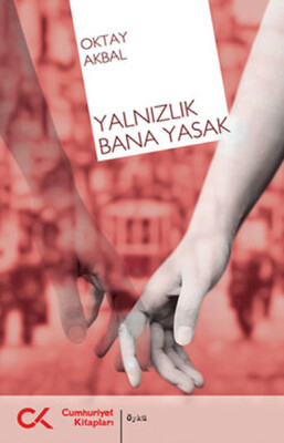 Yalnızlık Bana Yasak - Cumhuriyet Kitapları