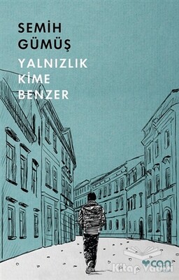 Yalnızlık Kime Benzer - Can Sanat Yayınları