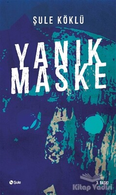 Yanık Maske - Şule Yayınları