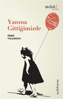 Yanına Gittiğimizde - Muhit Kitap