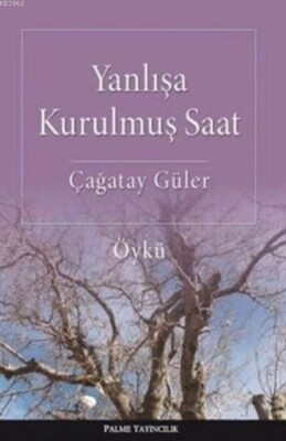 Yanlışa Kurulmuş Saat - Yazıt Yayıncılık