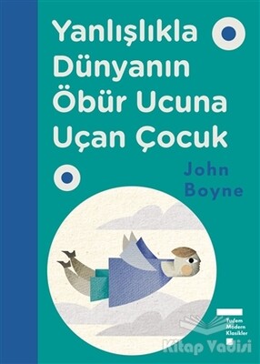 Yanlışlıkla Dünyanın Öbür Ucuna Uçan Çocuk - Tudem Yayınları