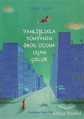 Yanlışlıkla Dünyanın Öbür Ucuna Uçan Çocuk - Tudem Yayınları