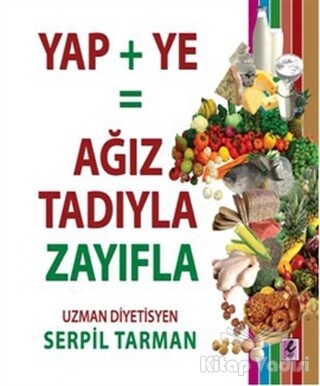 Yap + Ye= Ağız Tadıyla Zayıfla Kitabı - Efil Yayınevi