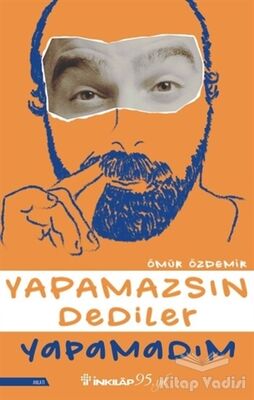 Yapamazsın Dediler Yapamadım - 1