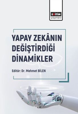 Yapay Zekânın Değiştirdiği Dinamikler - 1