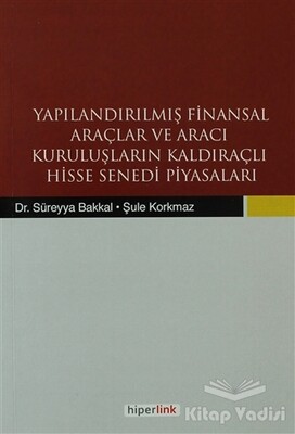 Yapılandırılmış Finansal Araçlar ve Aracı Kuruluşların Kaldıraçlı Hisse Senedi Piyasaları - Hiperlink Yayınları