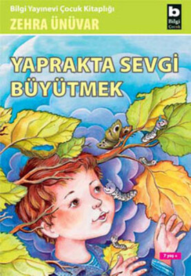 Yaprakta Sevgi Büyütmek - Bilgi Yayınevi