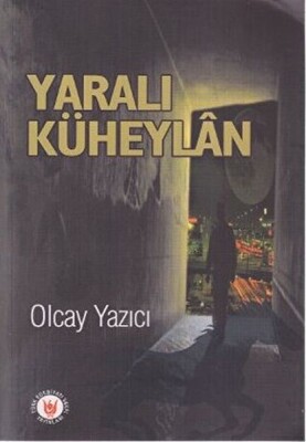 Yaralı Küheylan - Türk Edebiyatı Vakfı Yayınları