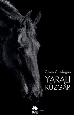 Yaralı Rüzgâr - Eksik Parça Yayınları