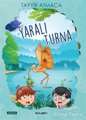 Yaralı Turna - Gülbey Yayınları