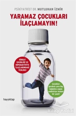 Yaramaz Çocukları İlaçlamayın - Hayy Kitap