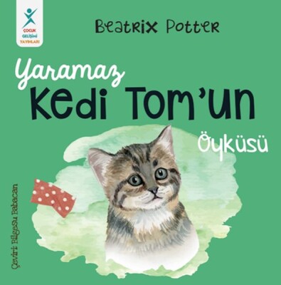 Yaramaz Kedi Tom’un Öyküsü - Çocuk Gelişim Yayınları