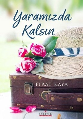 Yaramızda Kalsın - Kariyer Yayınları