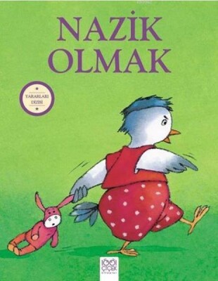 Yararları Dizisi Nazik Olmak - 1001 Çiçek Kitaplar