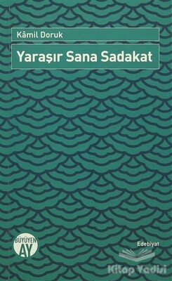 Yaraşır Sana Sadakat - Büyüyen Ay Yayınları