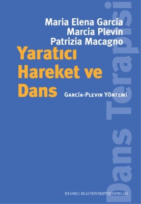 Yaratıcı Hareket ve Dans - İstanbul Bilgi Üniversitesi Yayınları