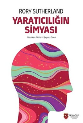 Yaratıcılığın Simyası - Nişantaşı Üniversitesi Yayınları