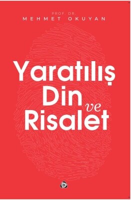 Yaratılış Din ve Risalet - Düşün Yayıncılık