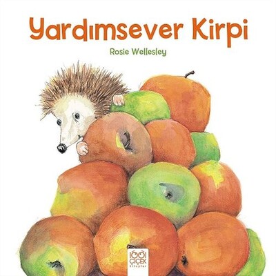 Yardımsever Kirpi - 1001 Çiçek Kitaplar