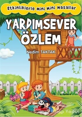 Yardımsever Özlem - Etkinliklerle Mini Mini Masallar - Beyaz Panda Yayınları