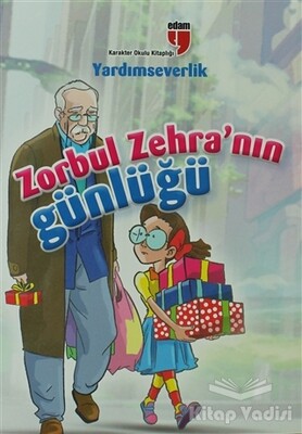 Yardımseverlik Zorbul Zehra'nın Günlüğü - Edam Yayınları