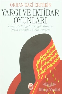 Yargı ve İktidar Oyunları - Tekin Yayınevi