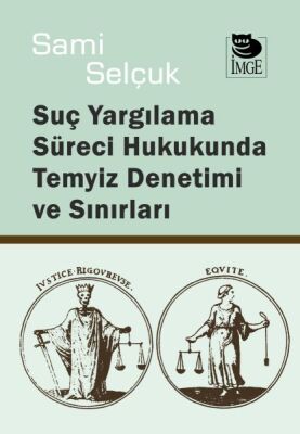 Yargılama Süreci Hukukunda Temyiz Denetimi ve Sınırları - 1