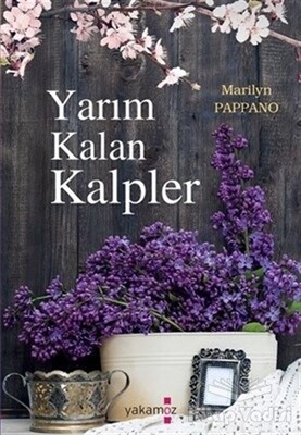 Yarım Kalan Kalpler - Yakamoz Yayınları