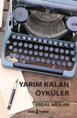 Yarım Kalan Öyküler - 1