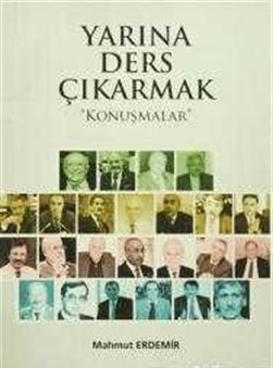 Yarına Ders Çıkarmak - Konuşmalar - Yazar Yayınları