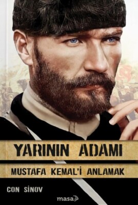 Yarının Adamı 1 Mustafa Kemal'i Anlamak - Masa Kitap