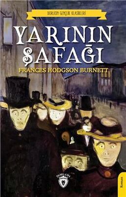 Yarının Şafağı (Dorlion Gençlik Klasikleri) - 1