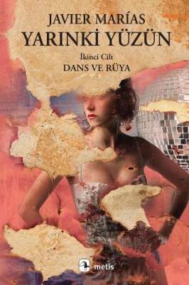 Yarınki Yüzün Cilt 2: Dans ve Rüya - Metis Yayınları