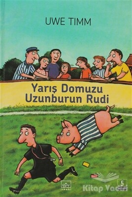 Yarış Domuzu Uzunburun Rudi - İthaki Yayınları