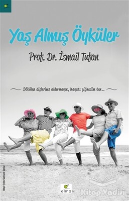 Yaş Almış Öyküler - Elma Yayınevi