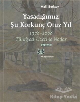 Yaşadığımız Şu Korkunç Otuz Yıl - 1