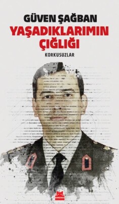 Yaşadıklarımın Çığlığı - Korkusuzlar - Kırmızı Kedi Yayınevi