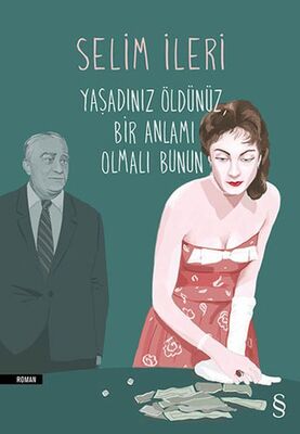 Yaşadınız Öldünüz Bir Anlamı Olmalı Bunun - 1