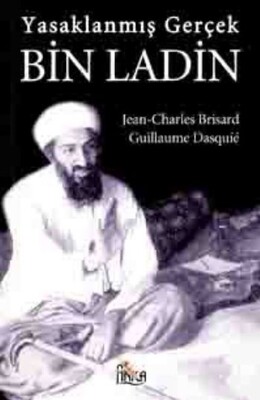 Yasaklanmış Gerçek Bin Ladin - Anka Yayınları