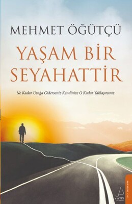 Yaşam Bir Seyahattir - Destek Yayınları