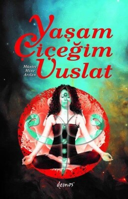 Yaşam Çiçeğim Vuslat - Demos Yayınları