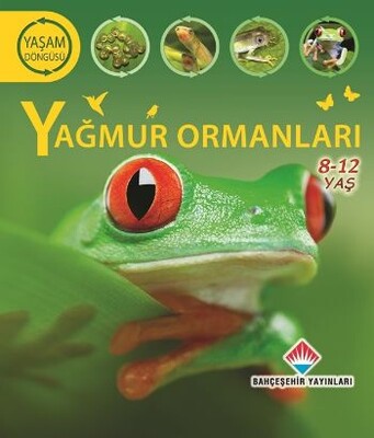 Yaşam Döngüsü - Yağmur Ormanları (8-12 Ages) - Bahçeşehir Yayınları