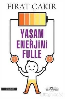 Yaşam Enerjini Fulle - Yediveren Yayınları