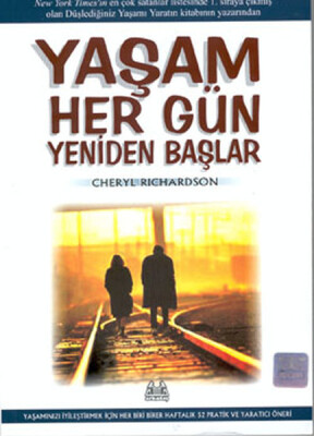 Yaşam Her Gün Yeniden Başlar - Arkadaş Yayınları