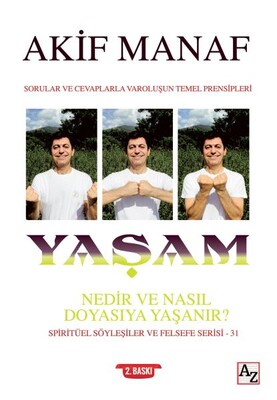 Yaşam Nedir ve Nasıl Doyasıya Yaşanır? - Az Kitap