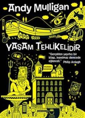 Yaşam Tehlikelidir - 1